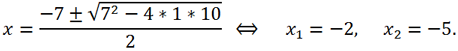 The roots of the quadratic equation x^2+7x+10 =0